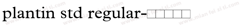 plantin std regular字体转换